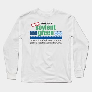 Delicious Soylent Green! Long Sleeve T-Shirt